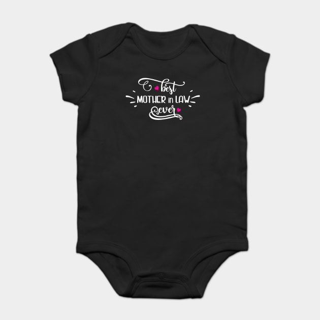 Best Mother in Law Ever for Mother’s Day Gift Baby Bodysuit by creative